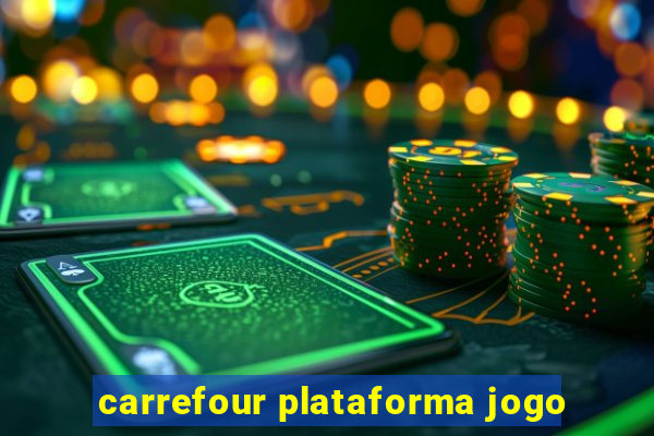 carrefour plataforma jogo